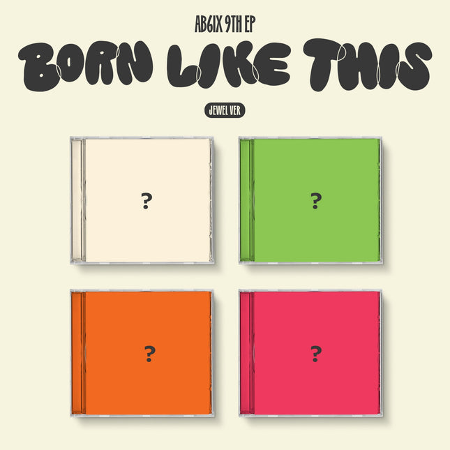 AB6IX - 9th EP [BORN LIKE THIS] Jewel Ver.