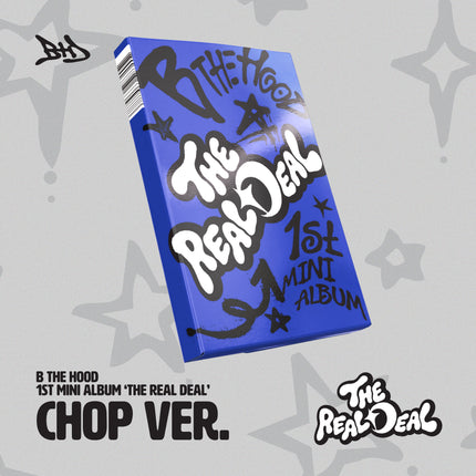 B THE HOOD - 1st Mini Album [THE REAL DEAL] CHOP Ver.