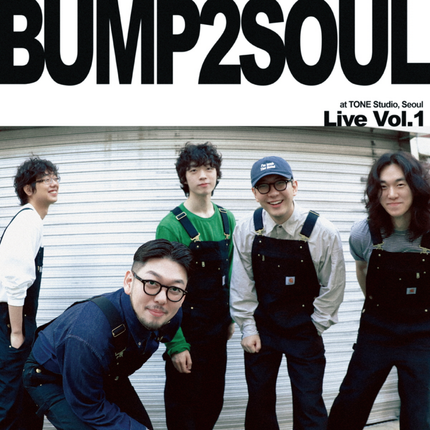 Bump2Soul - [Live Vol.1 at TONE Studio, Seoul]