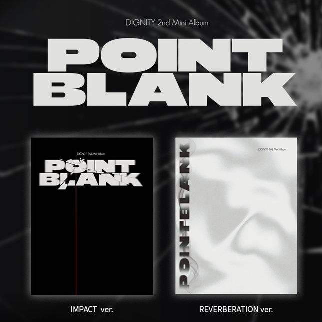 DIGNITY - 2nd Mini [POINT BLANK]