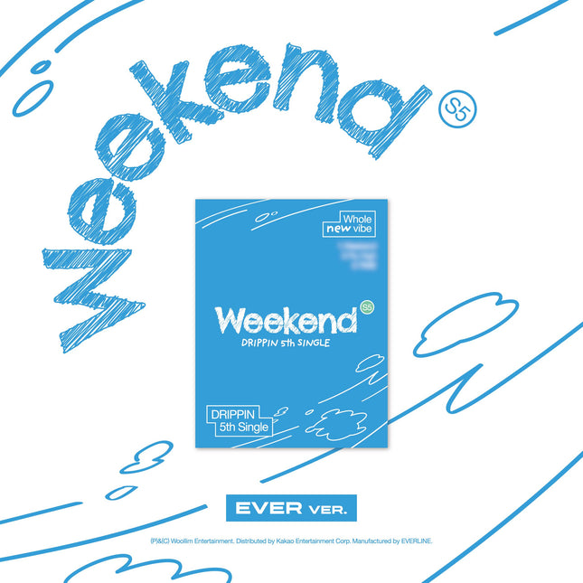 DRIPPIN - 5th Single Album [Weekend] EVER Ver.