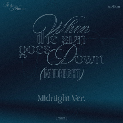 IN A MINUTE - [When the sun goes down : Midnight] Midnight Ver.