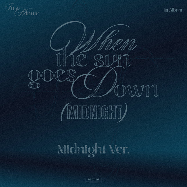 IN A MINUTE - [When the sun goes down : Midnight] Midnight Ver.