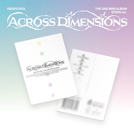 ISEGYE IDOL - 2nd Mini Album [Across Dimensions] STAYG Ver.