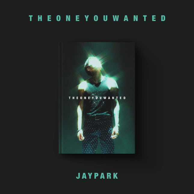 Jay Park - [THE ONE YOU WANTED]
