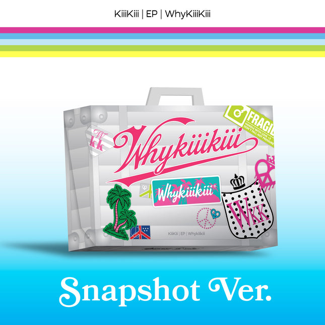 KiiiKiii - EP [WhyKiiiKiii] SNAPSHOT Ver. (Limited)