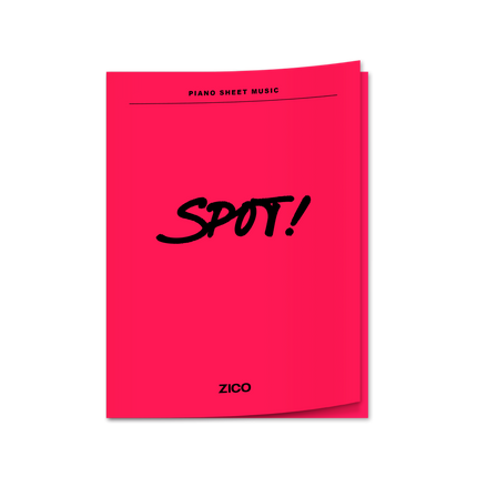 PIANO SHEET MUSIC : ZICO SPOT! (feat. JENNIE)
