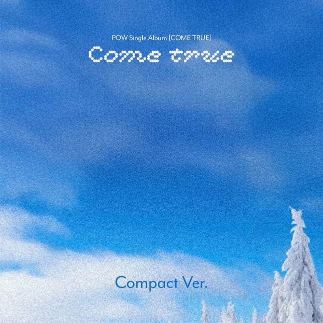 POW - Single Album [COME TRUE] Compact Ver.