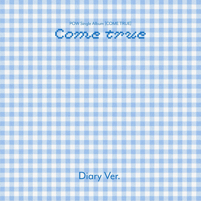 POW - Single Album [COME TRUE] Diary Ver.