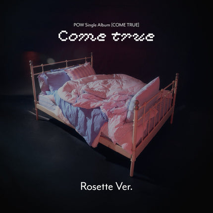 POW - Single Album [COME TRUE] Rosette Ver.