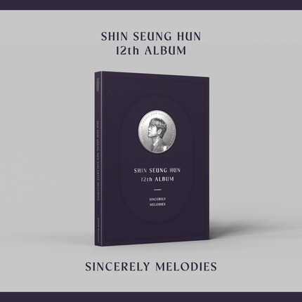 SHIN SEUNG HUN - 12th Album [SINCERELY MELODIES]