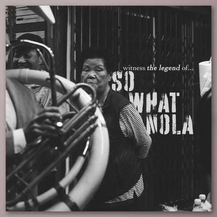 SoWhat NOLA - 2nd Album [witness the legend of…]