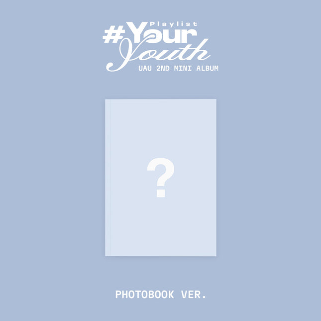 UAU - [Playlist #Your Youth] PHOTOBOOK Ver.