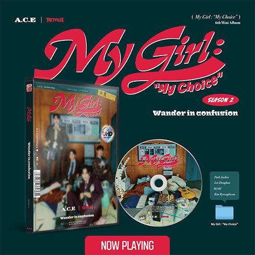 A.C.E - 6TH MINI ALBUM [My Girl : “My Choice” (My Girl Season 1~3)]