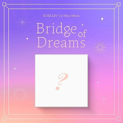 ICHILLIN' - BRIDGE OF DREAMS [1ST MINI ALBUM] Kpop Album - Kpop Wholesale | Seoufly