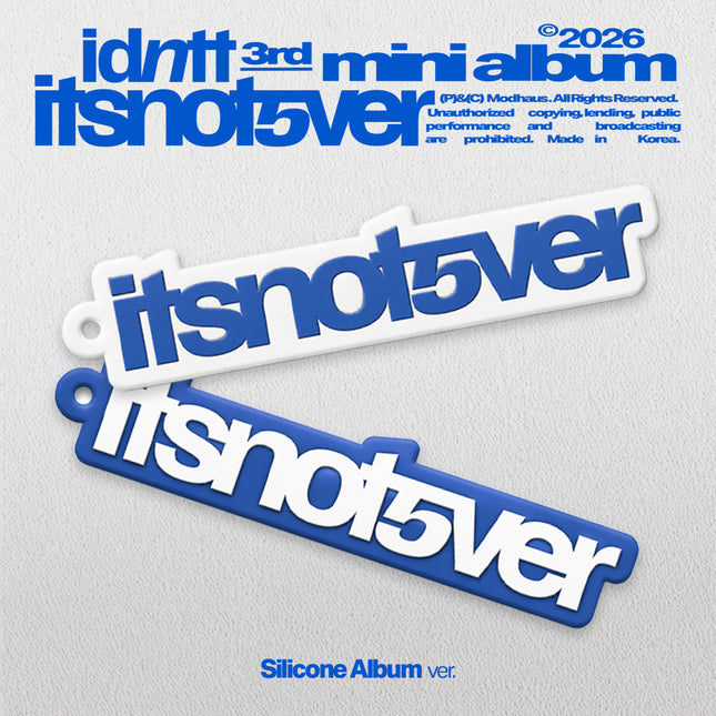 idntt - [itsnotover] Silicone Album