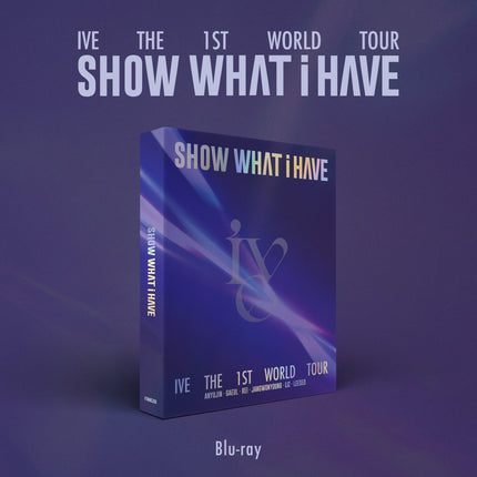 IVE - THE 1ST WORLD TOUR [SHOW WHAT I HAVE] Blu - ray - Barowave Best Kpop Store