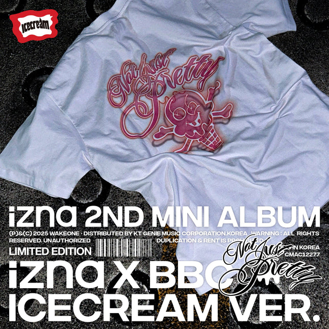 izna - 2nd Mini Album [Not Just Pretty] izna X BBC ICECREAM Ver. (Limited Edition)