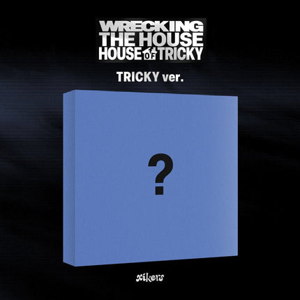 xikers - 6th Mini Album [HOUSE OF TRICKY : WRECKING THE HOUSE] TRICKY Ver.