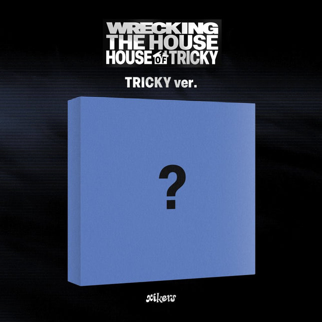 xikers - 6th Mini Album [HOUSE OF TRICKY : WRECKING THE HOUSE] TRICKY Ver.