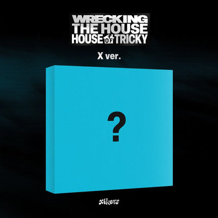 xikers - 6th Mini Album [HOUSE OF TRICKY : WRECKING THE HOUSE] X Ver.