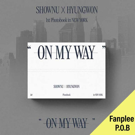 SHOWNU X HYUNGWON - 1ST PHOTOBOOK IN NEWYORK [ON MY WAY] FANPLEE P.O.B - KPOPHERO